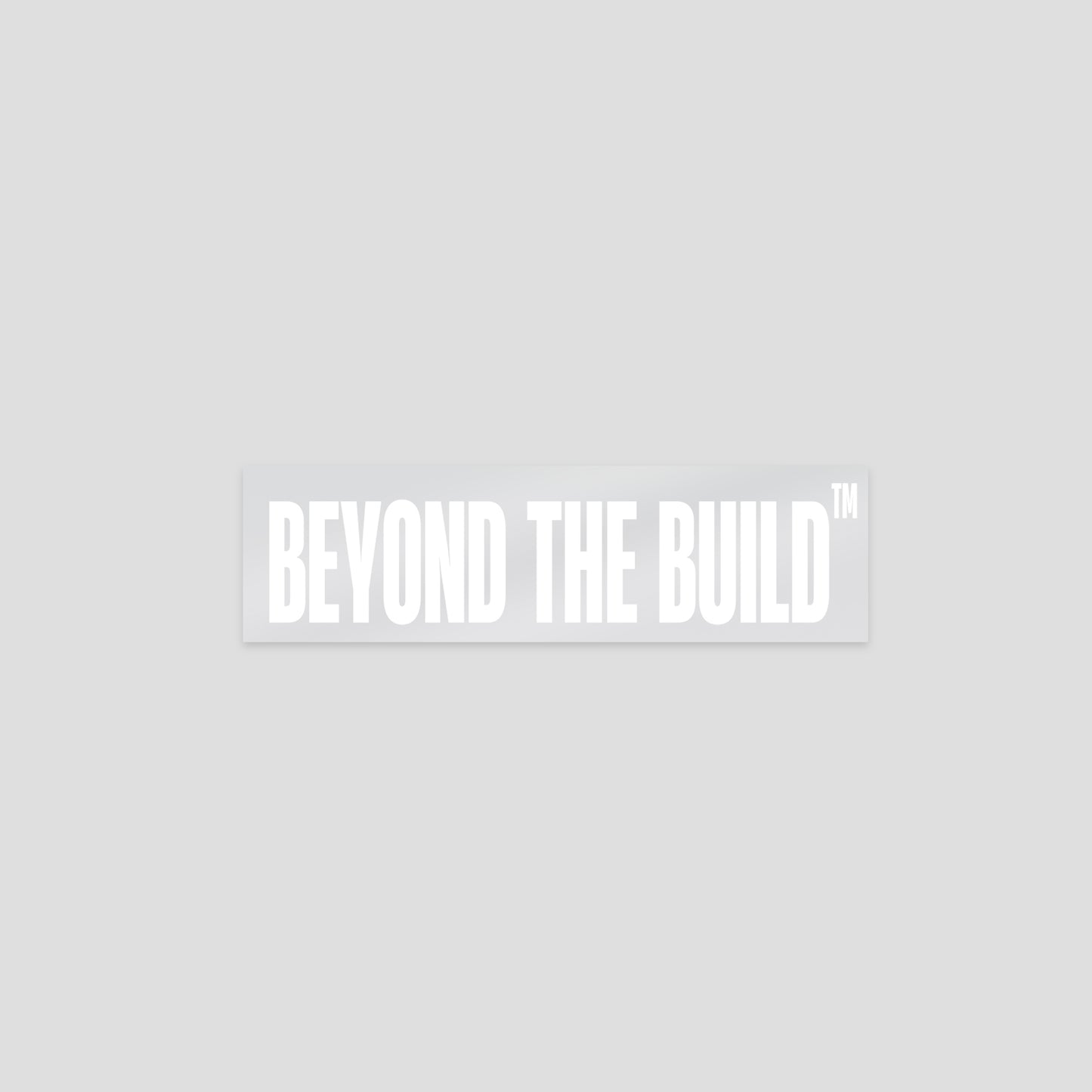 BEYOND THE BUILD DECAL